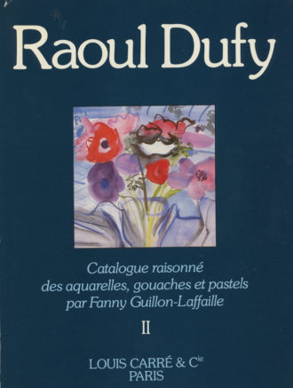 Catalogue Raisonné Des Aquarelles, Gouaches Et Pastels De Raoul Dufy - Tome 2